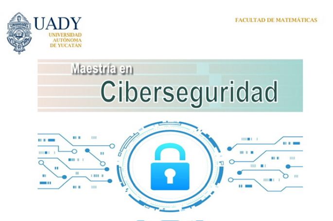 UADY abre la convocatoria para la nueva Maestría en Ciberseguridad