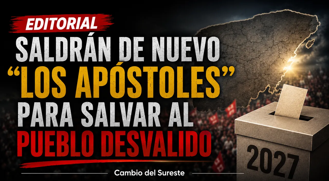 Saldrán de nuevo los “apóstoles” para salvar al pueblo desvalido